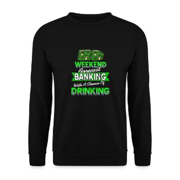 Prévisions bancaires du week-end avec une chance de boire - Sweat-shirt Unisexe - noir - Devant - Alina (178cm) & Michal (187cm)