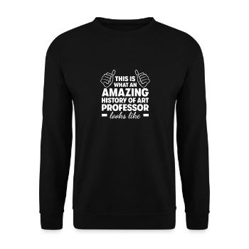 Amazing History of Art Professor - Unisex Sweatshirt - black - Front - Alina (178cm) & Michal (187cm)
