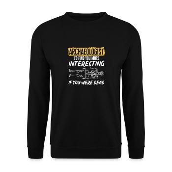 Archaeology Gift Archaeologist - Unisex Sweatshirt - black - Front - Alina (178cm) & Michal (187cm)