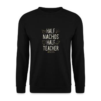 Half Nachos Half Teacher Funny Professor Humor - Unisex Pullover - Schwarz - Vorne - Alina (178cm) & Michal (187cm)
