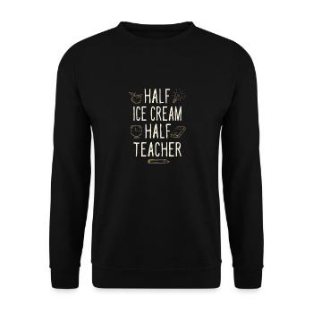 Half Ice Cream Half Teacher Funny Professor Humor - Unisex Sweatshirt - black - Front - Alina (178cm) & Michal (187cm)
