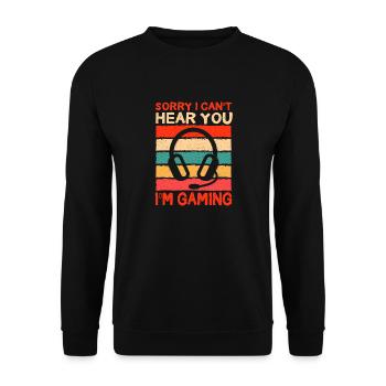 Sorry, I can't hear you, I - Unisex Sweatshirt - black - Front - Alina (178cm) & Michal (187cm)
