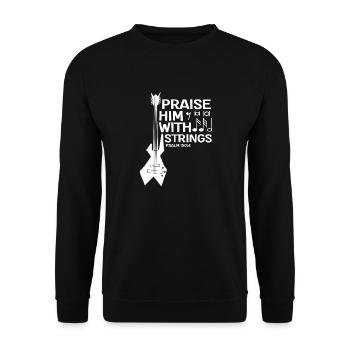 Praise him with faiten funny bass guitarist - Unisex Sweatshirt - black - Front - Alina (178cm) & Michal (187cm)