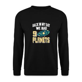 Back In My Day We Had 9 Planet Funny Astronomy - Unisex Pullover - Schwarz - Vorne - Alina (178cm) & Michal (187cm)