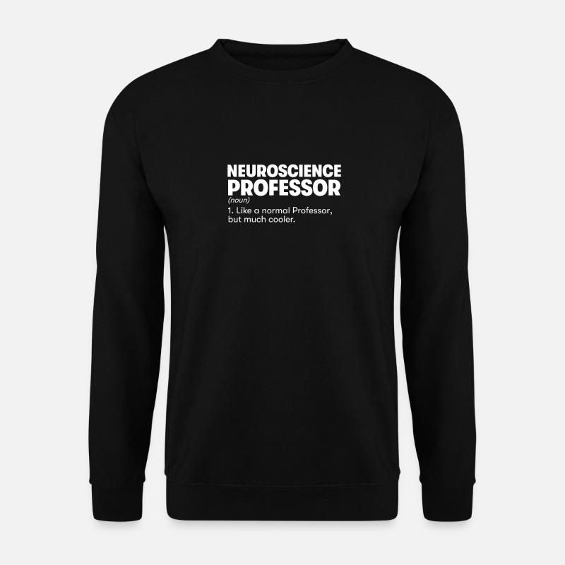 Professor für Neurowissenschaften - Unisex Pullover - Schwarz