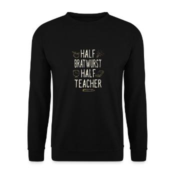 Half Bratwurst Half Teacher Funny Professor Humor - Unisex Sweatshirt - black - Front - Alina (178cm) & Michal (187cm)