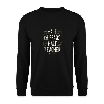 Half Churrasco Half Teacher Funny Professor Humor - Unisex Sweatshirt - black - Front - Alina (178cm) & Michal (187cm)