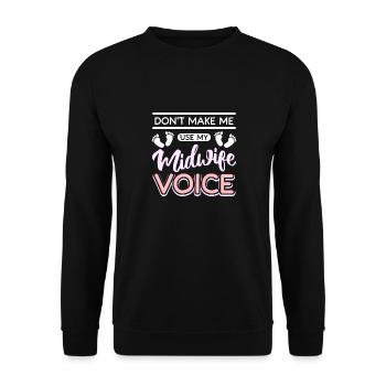 Ne me faites pas utiliser ma voix de sage-femme - Sweat-shirt Unisexe - noir - Devant - Alina (178cm) & Michal (187cm)