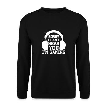 Sorry, I can't hear you, I - Unisex Sweatshirt - black - Front - Alina (178cm) & Michal (187cm)