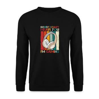 Sorry, I can't hear you, I - Unisex Sweatshirt - black - Front - Alina (178cm) & Michal (187cm)