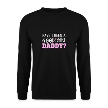 War Ich Ein Gutes Mädchen Daddy? Naughty Kinky - Unisex Pullover - Schwarz - Vorne - Alina (178cm) & Michal (187cm)
