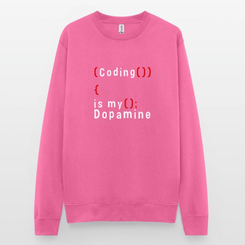Funny Coding Is My Dopamine Coder Unisex Sweatshirt