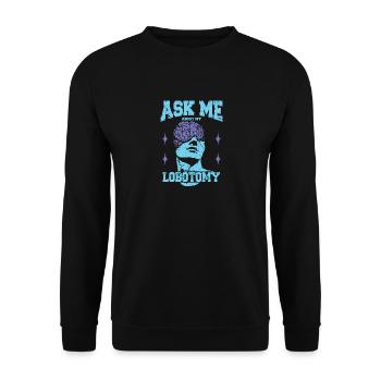 Fragen Sie Mich Nach Meinem Lobotomie Kopfautopsie - Unisex Pullover - Schwarz - Vorne - Alina (178cm) & Michal (187cm)