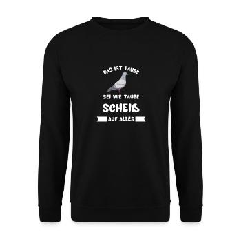 Das ist Taube T-Shirt mit lustigem Spruch - Unisex Pullover - Schwarz - Vorne - Alina (178cm) & Michal (187cm)
