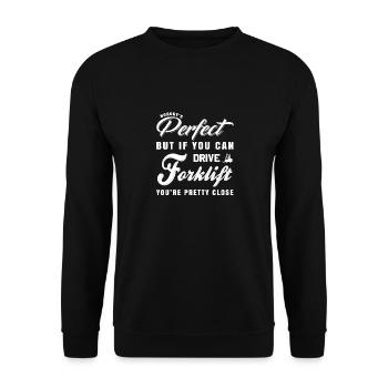 Personne n’est parfait, mais si vous pouvez conduire un chariot élévateur - Sweat-shirt Unisexe - noir - Devant - Alina (178cm) & Michal (187cm)