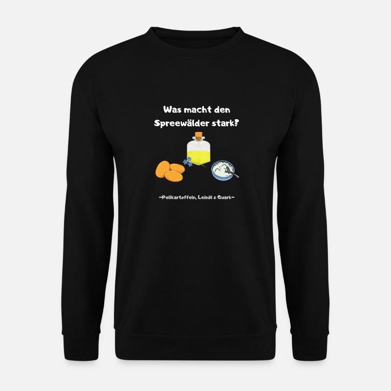 Was macht den Spreewälder stark? - Unisex Pullover - Schwarz
