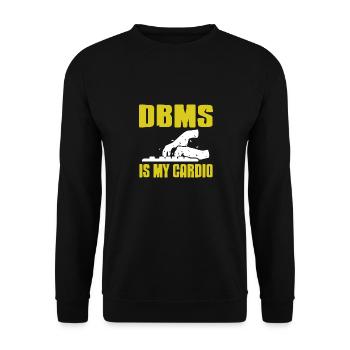 DBMS IS My Cardio Retro Funny DATA Admin T-Shirt - Unisex Sweatshirt - black - Front - Alina (178cm) & Michal (187cm)