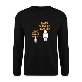 Dad What Are Clouds Made Of? Funny Data Admin - Unisex Pullover - Schwarz - Vorne - Alina (178cm) & Michal (187cm)