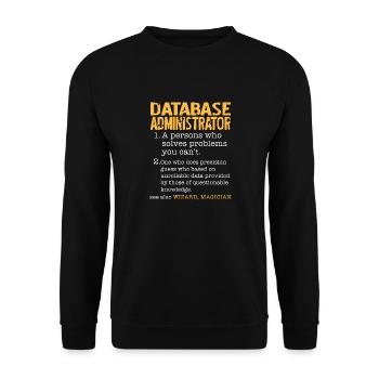 Funny Meaning Of A Database Administrator T-Shirt - Unisex Pullover - Schwarz - Vorne - Alina (178cm) & Michal (187cm)