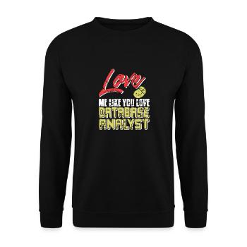 Love Me Like You Love Database Analyst Retro - Unisex Pullover - Schwarz - Vorne - Alina (178cm) & Michal (187cm)