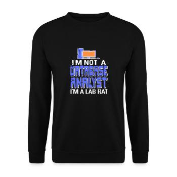 I'm Not A Database Analyst I'm A Lab Rat Funny - Unisex Pullover - Schwarz - Vorne - Alina (178cm) & Michal (187cm)
