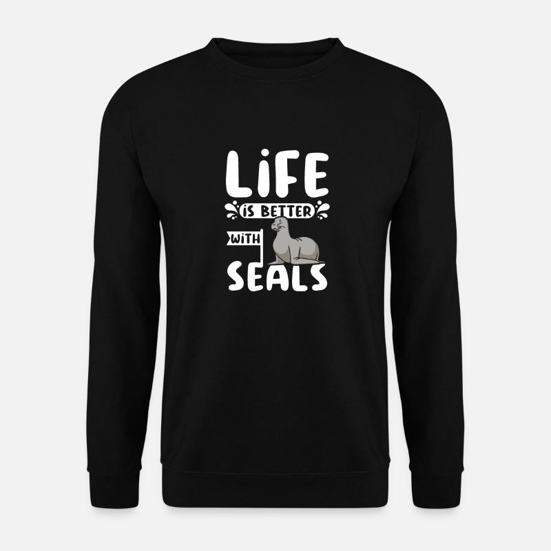 Life is better with seals - Unisex Pullover - Schwarz