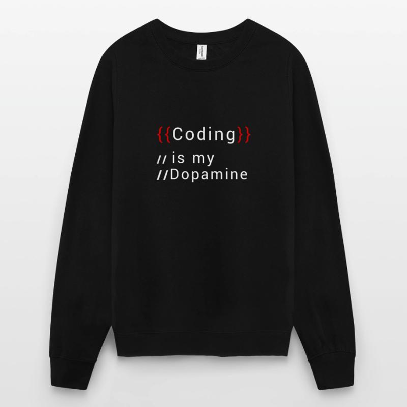 Drôle de codage est mon codeur de dopamine Sweat-shirt Unisexe