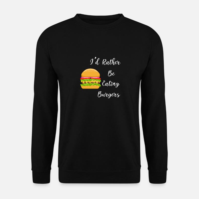 Lieber Hamburger essen Ironische Spruch Burger - Unisex Pullover - Schwarz