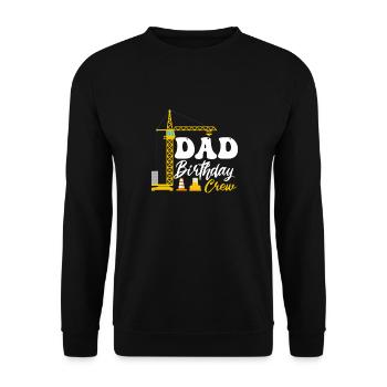 Papa Geburtstag Crew Konstruktion Thema - Unisex Pullover - Schwarz - Vorne - Alina (178cm) & Michal (187cm)