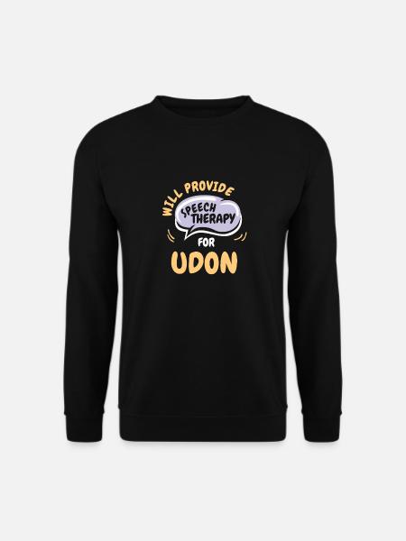 Provide Speech Therapy for Udon Funny Speech - Unisex Pullover - Schwarz