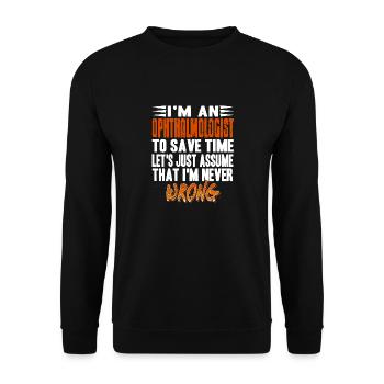I'm An Ophthalmologist Let's Assume I'm Never - Unisex Sweatshirt - black - Front - Alina (178cm) & Michal (187cm)