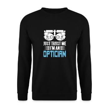 Just Trust Me I'm An Optician Cool Retro T-Shirt - Unisex Sweatshirt - black - Front - Alina (178cm) & Michal (187cm)