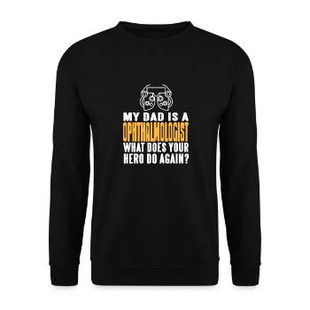 Awesome Retro My Dad Is An OPHTALMOLOGIST T-Shirt - Unisex Sweatshirt - black - Front - Alina (178cm) & Michal (187cm)