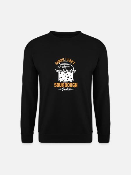 Bread Baking Baker Bakery Sourdough - Unisex Sweatshirt - black