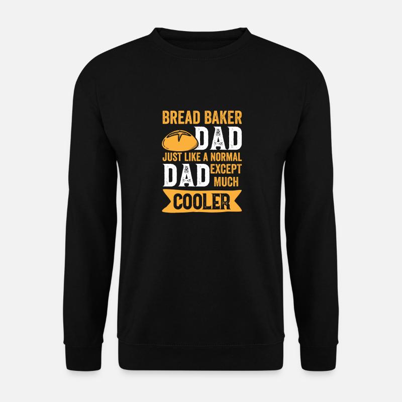 Bread Baking Baker Bakery Sourdough - Unisex Sweatshirt - black