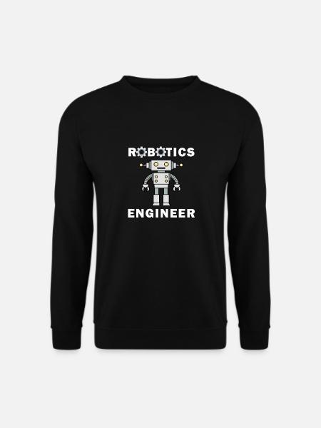 Robotic Engineering Funny Saying Mechanic - Unisex Sweatshirt - black
