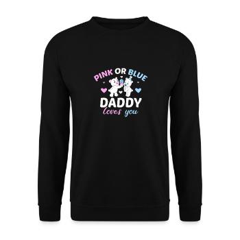 Pink or Blue Daddy Loves You Father Gender - Unisex Sweatshirt - black - Front - Alina (178cm) & Michal (187cm)
