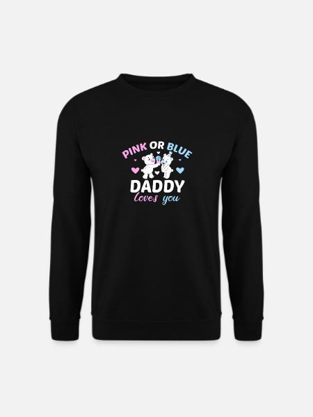 Pink Oder Blue Daddy Liebt Dich Vater Geschlecht - Unisex Pullover - Schwarz