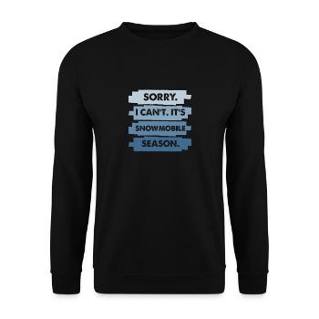 Sorry I Can't It's Snowmobile Season, Schneemobil - Unisex Sweatshirt - black - Front - Alina (178cm) & Michal (187cm)