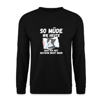 Müde wie heute seit gestern nicht mehr Katze Fun - Unisex Pullover - Schwarz - Vorne - Alina (178cm) & Michal (187cm)