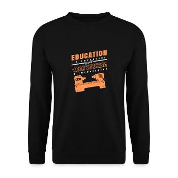 Education Is Important Woodturning Is Importanter - Unisex Sweatshirt - black - Front - Alina (178cm) & Michal (187cm)