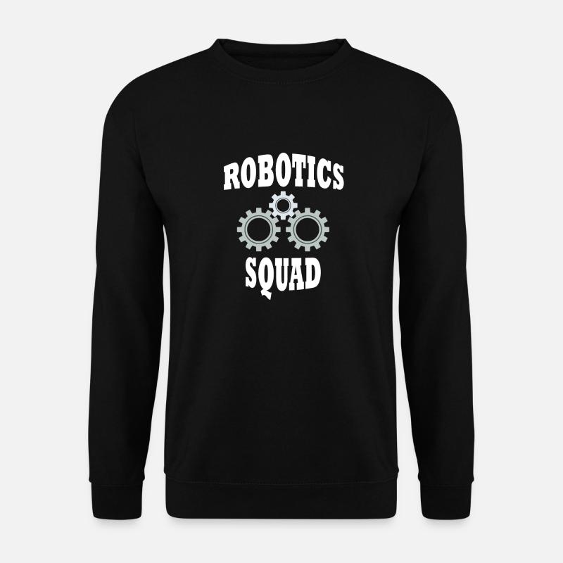 Robotics Engineer Squad, fan ironique - Sweat-shirt Unisexe - noir