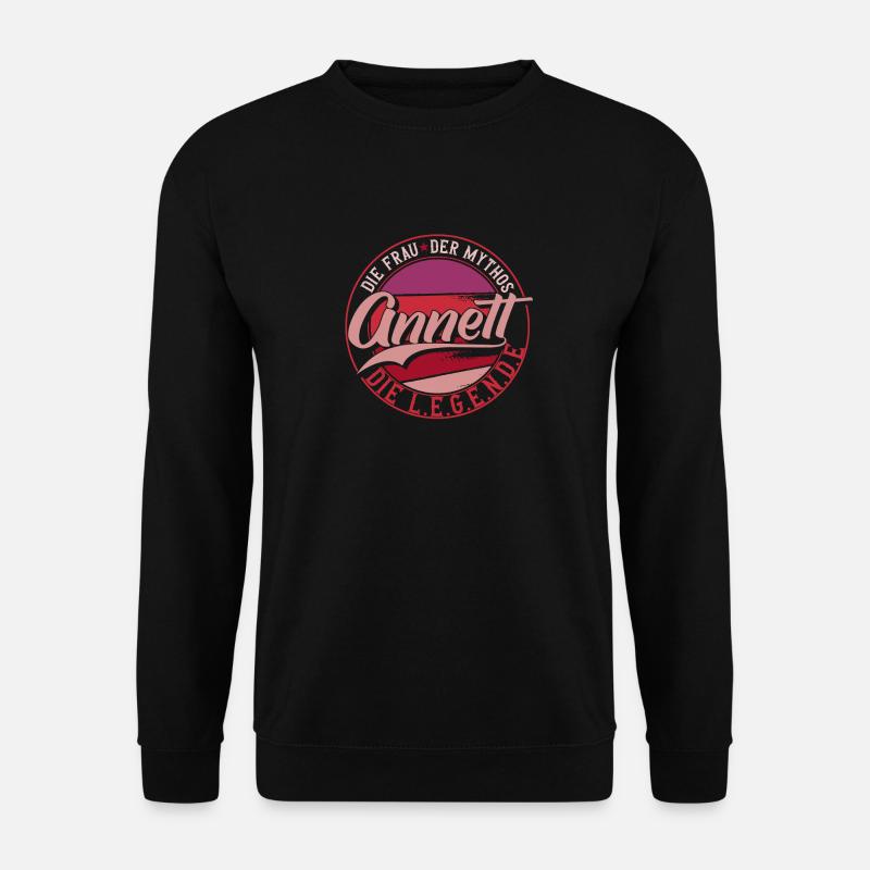 Die frau der Mythos die Legende Annett Geschenk - Unisex Pullover - Schwarz