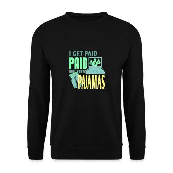 I Get Paid In My Pajamas Retro Work From Home - Unisex Pullover - Schwarz - Vorne - Alina (178cm) & Michal (187cm)