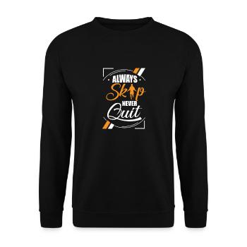 Always Skip Never Quit - Springseil Liebhaber - Unisex Pullover - Schwarz - Vorne - Alina (178cm) & Michal (187cm)