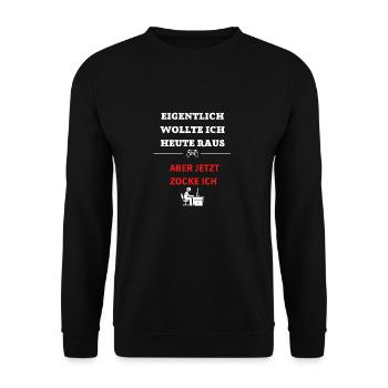 ABER JETZT ZOCKE ICH eigentlich wollte ich raus - Unisex Pullover - Schwarz - Vorne - Alina (178cm) & Michal (187cm)