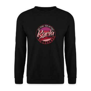 Die frau der Mythos die Legende Karla Geschenk - Unisex Pullover - Schwarz - Vorne - Alina (178cm) & Michal (187cm)