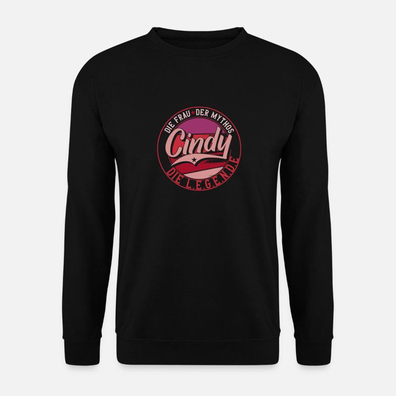 Die frau der Mythos die Legende Cindy Geschenk - Unisex Pullover - Schwarz