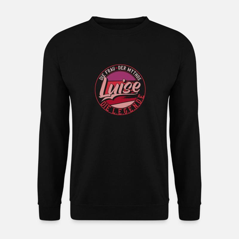 Die frau der Mythos die Legende Luise Geschenk - Unisex Pullover - Schwarz