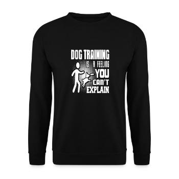 Dog Training Is A Feeling You Can't Explain - Unisex Sweatshirt - black - Front - Alina (178cm) & Michal (187cm)